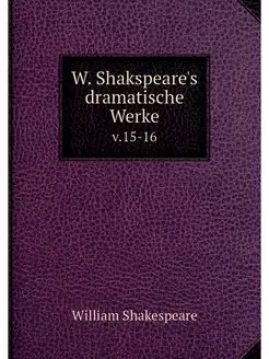 W. Shakspeare's dramatische Werke. v