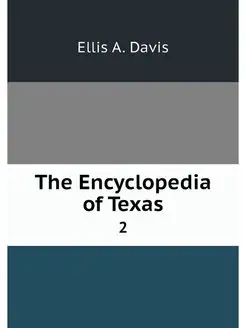 The Encyclopedia of Texas. 2