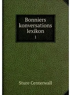 Bonniers konversations lexikon. 1