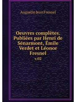 Oeuvres completes. Publiees par Henri