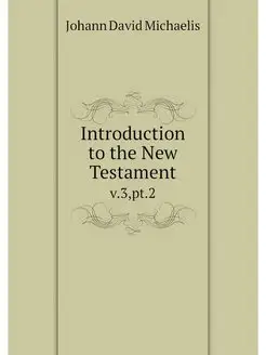 Introduction to the New Testament. v