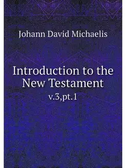 Introduction to the New Testament. v