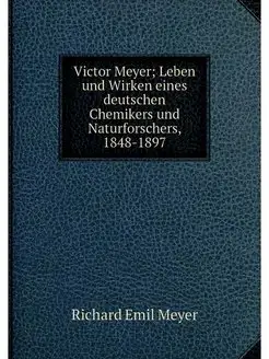 Victor Meyer Leben und Wirken eines