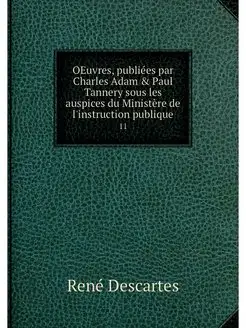 OEuvres, publiees par Charles Adam &