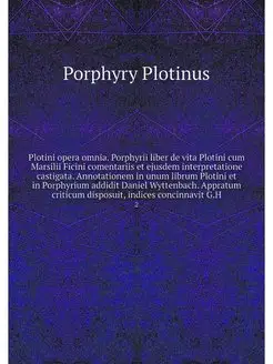 Plotini opera omnia. Porphyrii liber