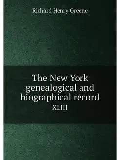 The New York genealogical and biograp