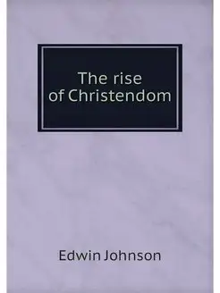 The rise of Christendom