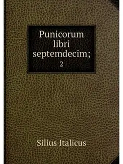 Punicorum libri septemdecim . 2