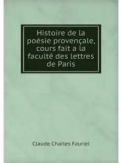 Histoire de la poesie provencale, cou