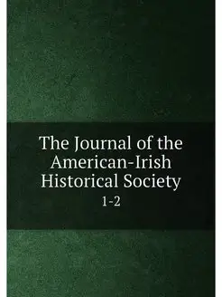 The Journal of the American-Irish His