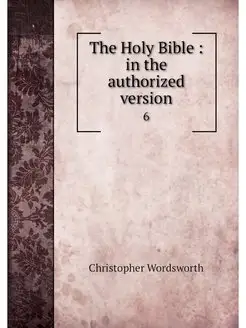 The Holy Bible in the authorized ve