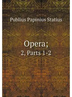 Opera . 2, Parts 1-2