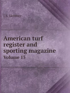 American turf register and sporting m