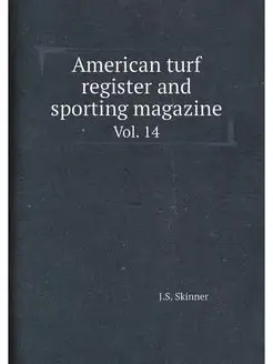 American turf register and sporting m