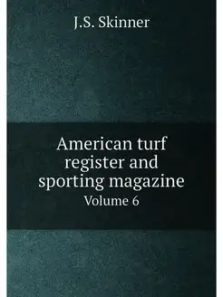 American turf register and sporting m