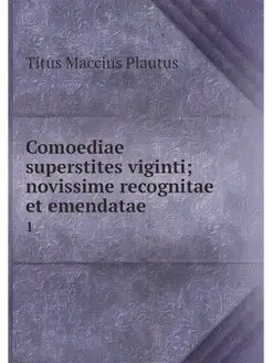 Comoediae superstites viginti noviss