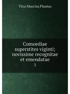 Comoediae superstites viginti noviss