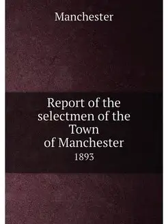 Report of the selectmen of the Town o