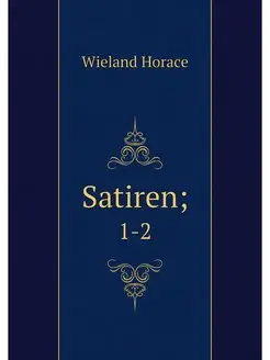 Satiren . 1-2