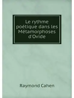 Le rythme poetique dans les Metamorph