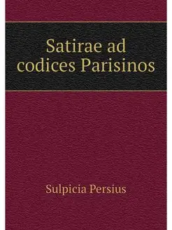 Satirae ad codices Parisinos