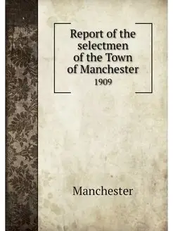 Report of the selectmen of the Town o