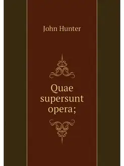 Quae supersunt opera