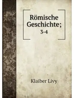 Romische Geschichte . 3-4