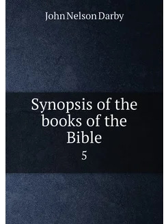 Synopsis of the books of the Bible. 5