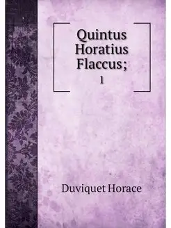 Quintus Horatius Flaccus . 1