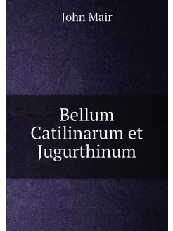 Bellum Catilinarum et Jugurthinum