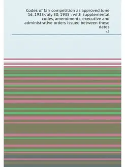 Codes of fair competition as approved