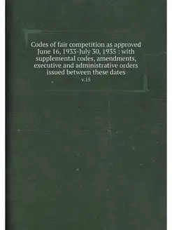 Codes of fair competition as approved