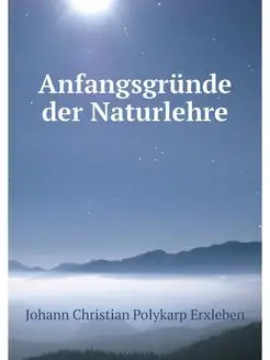 Anfangsgrunde der Naturlehre