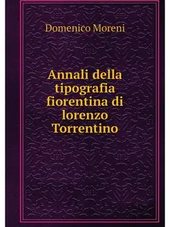 Annali della tipografia fiorentina di