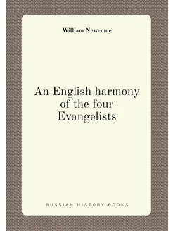 An English harmony of the four Evangelists