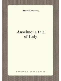 Anselmo a tale of Italy