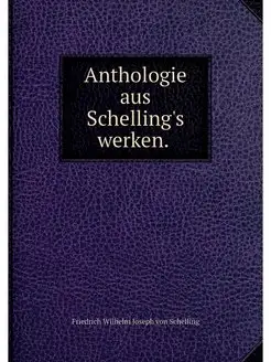 Anthologie aus Schelling's werken