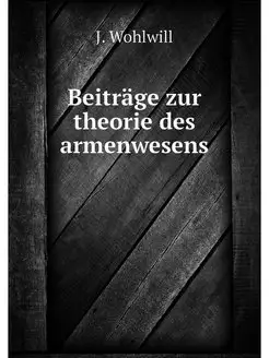 Beitrage zur theorie des armenwesens