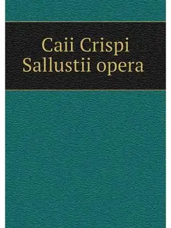 Caii Crispi Sallustii opera