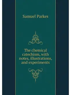 The chemical catechism, with notes, i