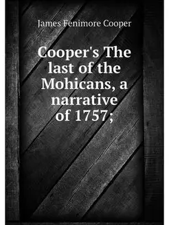 Cooper's The last of the Mohicans, a