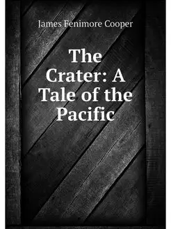 The Crater A Tale of the Pacific