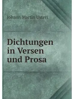 Dichtungen in Versen und Prosa