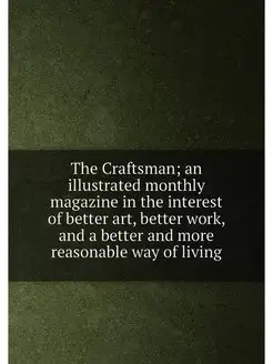 The Craftsman an illustrated monthly