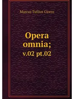 Opera omnia . v.02 pt.02