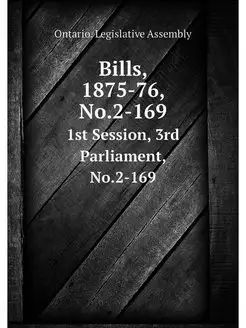 Bills, 1875-76, No.2-169. 1st Session