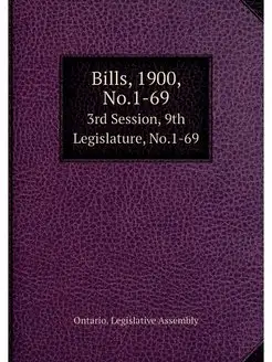 Bills, 1900, No.1-69. 3rd Session, 9t