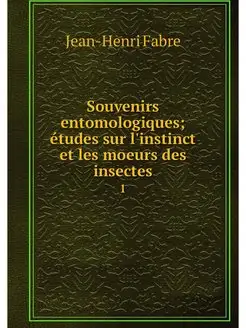 Souvenirs entomologiques etudes sur