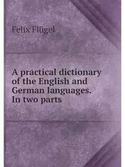 A practical dictionary of the English